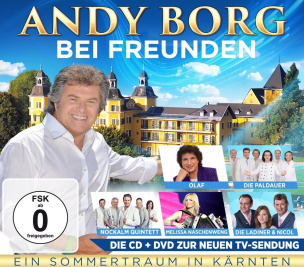 Andy Borg bei Freunden - Ein Sommertraum in Kärnten