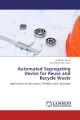 Automated Segregating Device for Reuse and Recycle Waste