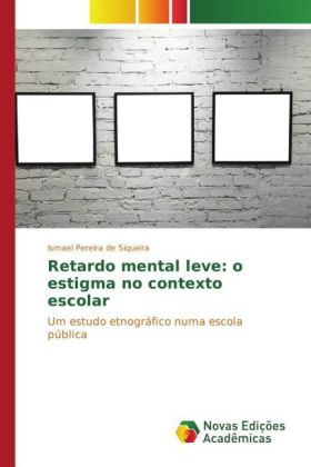 Retardo mental leve: o estigma no contexto escolar
