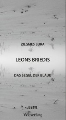 Das Segel der Bläue / Zilgmes Bura