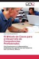 El Método de Casos para el Desarrollo de Competencias Profesionales