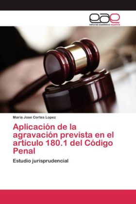 Aplicación de la agravación prevista en el artículo 180.1 del Código Penal
