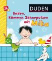 Duden 24+: Baden, Kämmen, Zähneputzen mit Mika