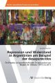 Repression und Widerstand in Argentinien am Beispiel der desaparecidos