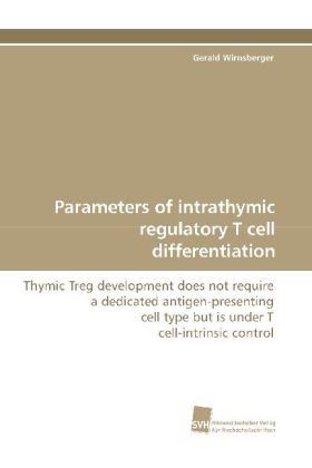 Parameters of intrathymic regulatory T cell differentiation