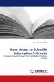 Open Access to Scientific Information in Croatia