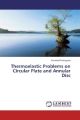 Thermoelastic Problems on Circular Plate and Annular Disc
