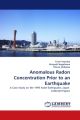 Anomalous Radon Concentration Prior to an Earthquake