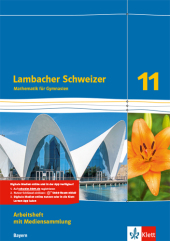 Lambacher Schweizer Mathematik 11. Ausgabe Bayern