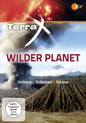 Terra X: Wilder Planet - Vulkane, Erdbeben, Stürm