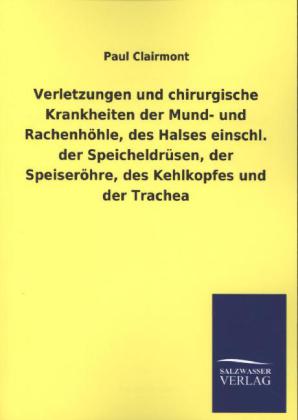 Verletzungen und chirurgische Krankheiten der Mund- und Rachenhöhle, des Halses einschl. der Speicheldrüsen, der Speiseröhre, des Kehlkopfes und der Trachea