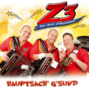 Z3 - Die Drei Zillertaler - Hauptsach' g'sund
