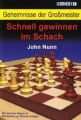 Geheimnisse der Großmeister: Schnell gewinnen im Schach