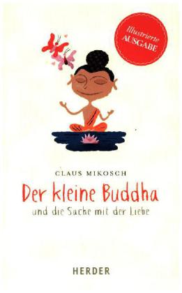 Der kleine Buddha und die Sache mit der Liebe, Illustrierte Ausgabe