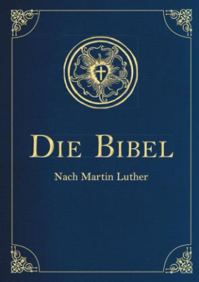 Die Bibel - Altes und Neues Testament (Iris®-LEINEN-Ausgabe)