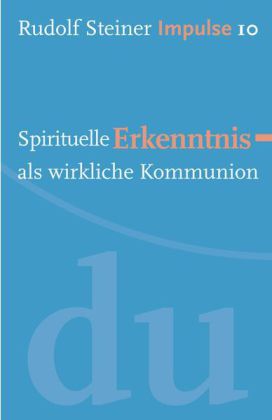 Spirituelle Erkenntnis als wirkliche Kommunion