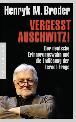 Vergesst Auschwitz!