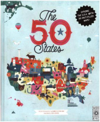 50 States, Explore the U.S.A. with 50 fact-filled maps!