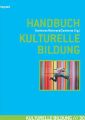 Handbuch Kulturelle Bildung