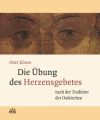 Die Übung des Herzensgebetes nach der Tradition der Ostkirchen