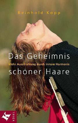 Das Geheimnis schöner Haare