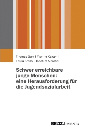 Schwer erreichbare junge Menschen: eine Herausforderung für die Jugendsozialarbeit