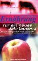 Ernährung für ein neues Jahrtausend