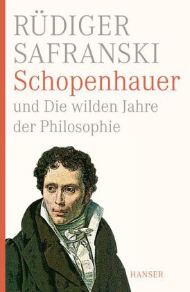 Schopenhauer und Die wilden Jahre der Philosophie