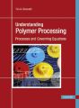 Understanding Polymer Processing