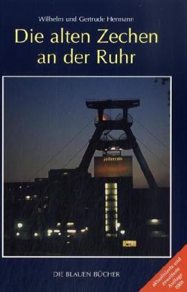 Die alten Zechen an der Ruhr