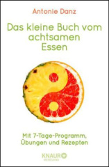 Das kleine Buch vom achtsamen Essen