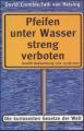 Pfeifen unter Wasser streng verboten