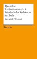 Lehrbuch der Redekunst 10. Buch. Institutio oratoria 10