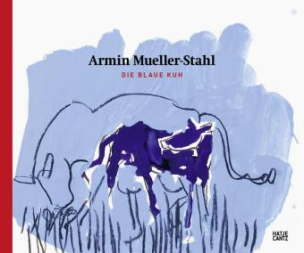 Armin Mueller-Stahl, Die Blaue Kuh