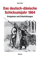 Das deutsch-dänische Schicksalsjahr 1864