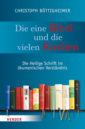 Die eine Bibel und die vielen Kirchen