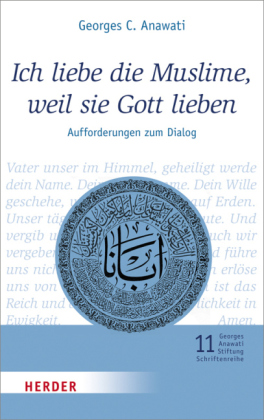 Ich liebe die Muslime, weil sie Gott lieben