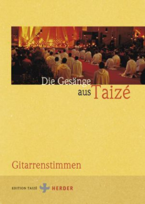 Die Gesänge aus Taizé, Gitarrenstimmen. Songs from Taizé. Chants de Taizé