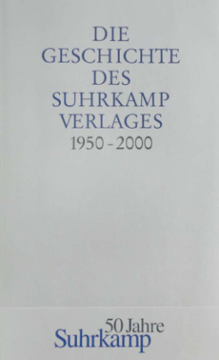 Die Geschichte des Suhrkamp Verlages