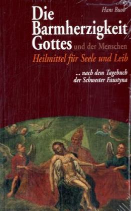 Die Barmherzigkeit Gottes und der Menschen