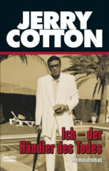 Jerry Cotton, Ich - der Händler des Todes