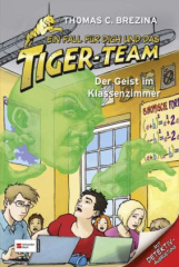 Ein Fall für dich und das Tiger-Team - Der Geist im Klassenzimmer