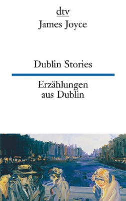 Dublin Stories. Erzählungen aus Dublin