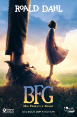 BFG. Das Buch zum Film. Sophiechen und der Riese