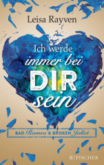 Bad Romeo & Broken Juliet - Ich werde immer bei dir sein