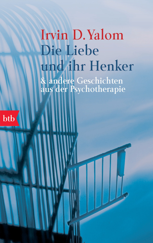 Die Liebe und ihr Henker & andere Geschichten aus der Psychotherapie