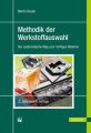 Methodik der Werkstoffauswahl