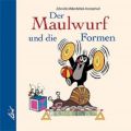 Der Maulwurf und die Formen