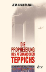 Die Prophezeiung des afghanischen Teppichs