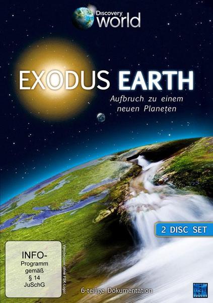 Exodus Earth: Aufbruch zu einem neuen Planeten